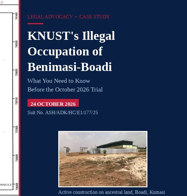 KNUST's Illegal Occupation of Benimasi-Boadi: What You Need to Know Before the October 2026 Trial